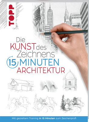 Die Kunst des Zeichnens 15 Minuten – Architektur von frechverlag