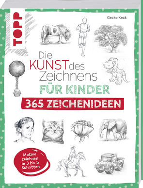 Die Kunst des Zeichnens für Kinder 365 Zeichenideen von Keck,  Gecko