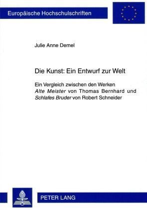 Die Kunst: Ein Entwurf zur Welt von Demel,  Julie Anne