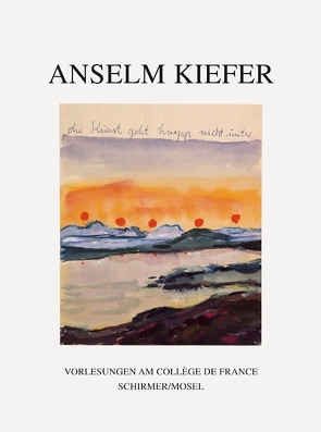 Die Kunst geht knapp nicht unter von Kiefer,  Anselm