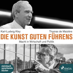 Die Kunst guten Führens von De Maiziere,  Thomas, Kley,  Karl-Ludwig, Tschorn,  Sascha