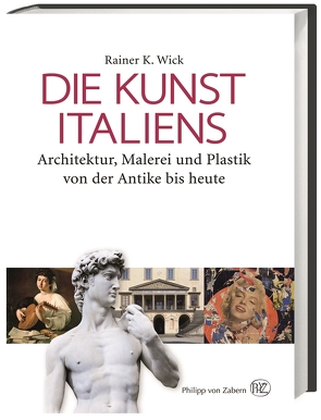 Die Kunst Italiens von Wick,  Rainer K