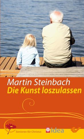 Die Kunst loszulassen von Steinbach,  Martin