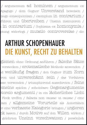 Die Kunst, Recht zu behalten von Schopenhauer,  Arthur