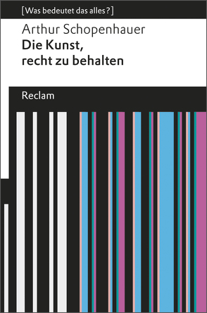 Die Kunst, recht zu behalten von Schopenhauer,  Arthur