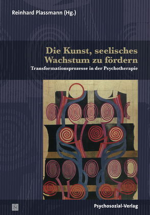 Die Kunst, seelisches Wachstum zu fördern von Brisch,  Karl Heinz, Gebel,  Monika, Geng,  Monika, Hahn-Richert,  Annette, Heine,  Arnfried, Hontschik,  Bernd, Huber,  Michaela, Josten,  Katharina, Knecht,  Susan, Konrad,  Herta, Peichl,  Jochen, Plassmann,  Reinhard, Reder,  Judith, Sauer,  Carola, Schaub,  Heinz-Alex, Schickedanz,  Harald, Seilen und Aspang,  Emer, Stachetzki,  Renate, Volmer,  Jan, Weinberg,  Dorothea