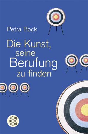 Die Kunst, seine Berufung zu finden von Bock,  Petra