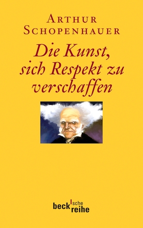 Die Kunst, sich Respekt zu verschaffen von Schopenhauer,  Arthur, Volpi,  Franco, Ziegler,  Ernst