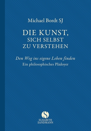 Die Kunst, sich selbst zu verstehen von Bordt SJ,  Michael