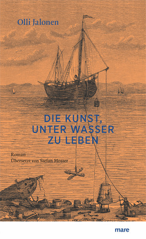 Die Kunst, unter Wasser zu leben von Jalonen,  Olli, Moster,  Stefan