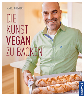 Die Kunst vegan zu backen von Meyer,  Axel