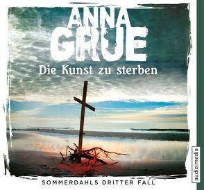 Die Kunst zu sterben von Grue,  Anna, Sonnenberg,  Ulrich, Wunder,  Dietmar