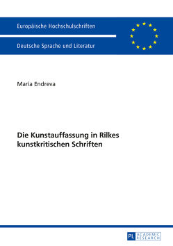 Die Kunstauffassung in Rilkes kunstkritischen Schriften von Endreva,  Maria