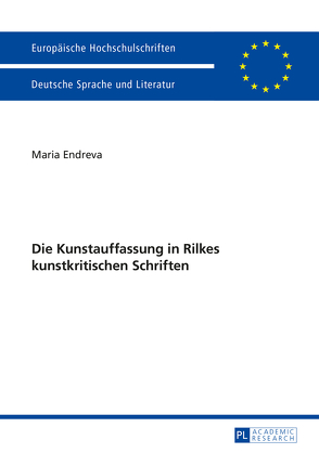 Die Kunstauffassung in Rilkes kunstkritischen Schriften von Endreva,  Maria