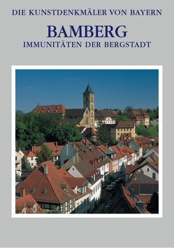 Die Kunstdenkmäler von Bayern / Immunitäten der Bergstadt Stadt Bamberg – Band 3.2 von Breuer,  Tilmann, Büttner,  Horst, Gutbier,  Reinhard, Kippes-Bösche,  Christine, Komma,  Dieter, Lantz,  Eberhard, Ruderich,  Peter