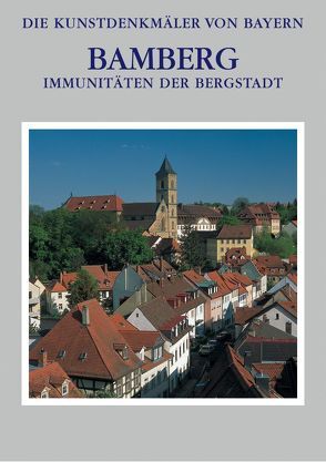 Die Kunstdenkmäler von Bayern / Immunitäten der Bergstadt Stadt Bamberg – Band 3.2 von Breuer,  Tilmann, Büttner,  Horst, Gutbier,  Reinhard, Kippes-Bösche,  Christine, Komma,  Dieter, Lantz,  Eberhard, Ruderich,  Peter