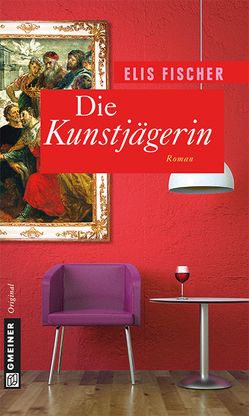 Die Kunstjägerin von Fischer,  Elis