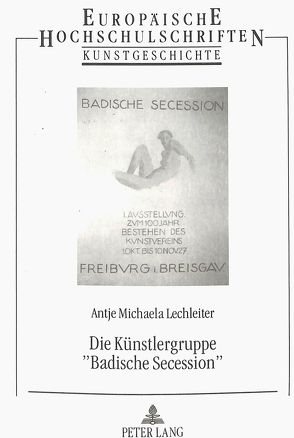 Die Künstlergruppe «Badische Secession» von Lechleiter,  Antje