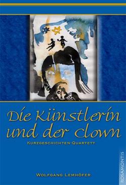 Die Künstlerin und der Clown von Lemhöfer,  Wolfgang