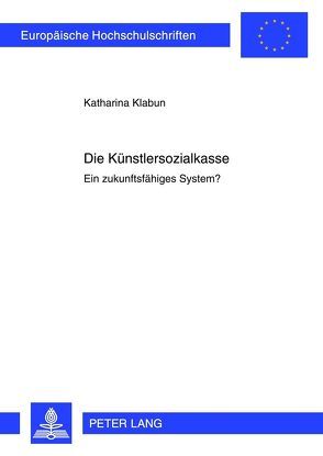 Die Künstlersozialkasse von Klabun,  Katharina