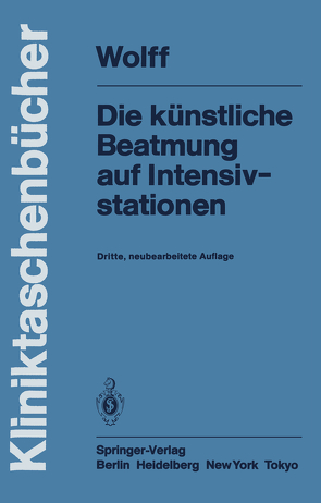 Die künstliche Beatmung auf Intensivstationen von Grädel,  E., Wolff,  G