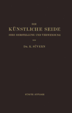 Die Künstliche Seide von Frederking,  H., Süvern,  Karl