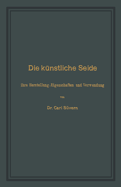 Die künstliche Seide von Süvern,  Carl