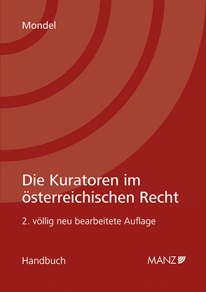 Die Kuratoren im österreichischen Recht von Mondel,  Christoph