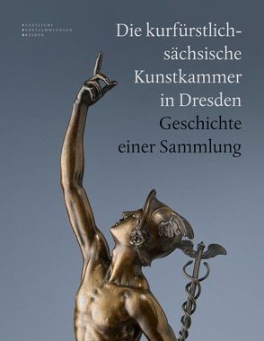 Die kurfürstlich-sächsische Kunstkammer in Dresden