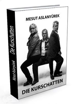 Die Kurschatten von Aslanyürek,  Mesut