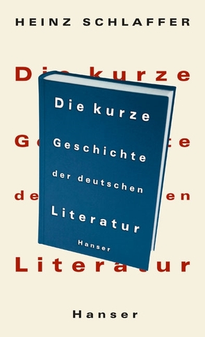 Die kurze Geschichte der deutschen Literatur von Schlaffer,  Heinz