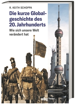 Die kurze Globalgeschichte des 20. Jahrhunderts von Gabel,  Tobias, Schoppa,  R. Keith