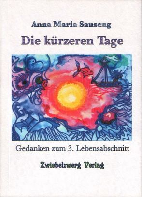 Die kürzeren Tage von Laufenburg,  Heike, Sauseng,  Anna M