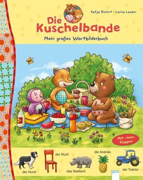 Die Kuschelbande. Mein großes Wortbilderbuch von Lauber,  Larisa, Richert,  Katja