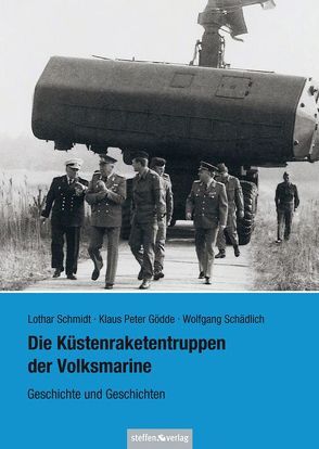 Die Küstenraketentruppen der Volksmarine von Schädlich,  Wolfgang, Schmidt,  Lothar