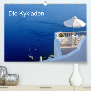 Die Kykladen (Premium, hochwertiger DIN A2 Wandkalender 2023, Kunstdruck in Hochglanz) von Kruse,  Joana