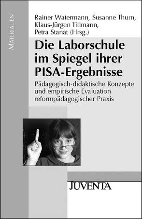 Die Laborschule im Spiegel ihrer PISA-Ergebnisse von Stanat,  Petra, Thurn,  Susanne, Tillmann,  Klaus-Jürgen, Watermann,  Rainer