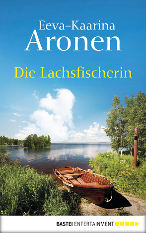 Die Lachsfischerin von Aronen,  Eeva-Kaarina, Plöger,  Angela