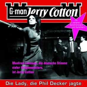 Die Lady, die Phil Decker jagte – Folge 8 von Cotton,  Jerry, Kerzel,  Joachim, Lehmann,  Manfred