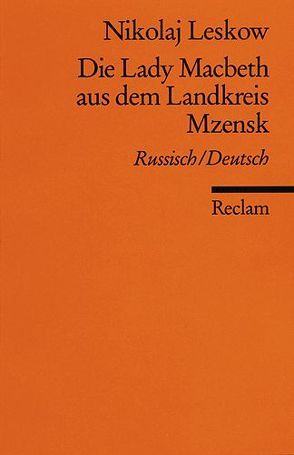 Die Lady Macbeth aus dem Landkreis Mzensk von Leskov,  Nikolaj S