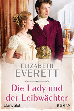 Die Lady und der Leibwächter von Everett,  Elizabeth, Thon,  Wolfgang