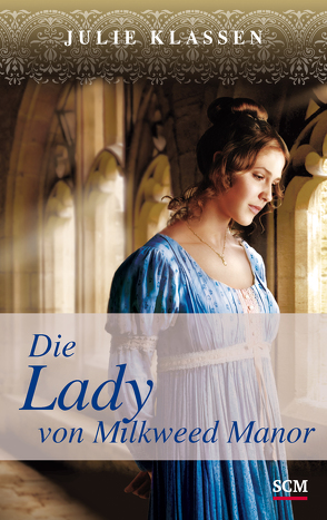 Die Lady von Milkweed Manor von Klassen,  Julie