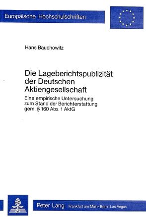 Die Lageberichtspublizität der deutschen Aktiengesellschaft von Bauchowitz,  Hans