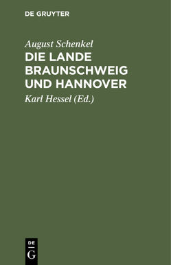 Die Lande Braunschweig und Hannover von Hessel,  Karl, Schenkel,  August