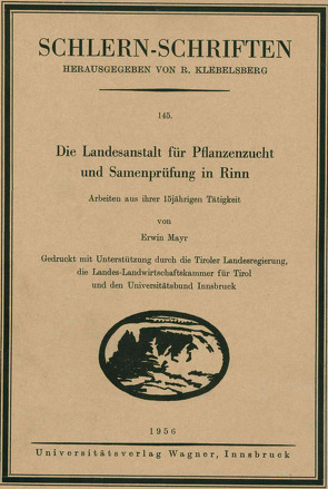 Die Landesanstalt für Pflanzenzucht und Samenprüfung in Rinn von Mayr,  Erwin