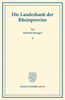 Die Landesbank der Rheinprovinz. von Poensgen,  Helmuth