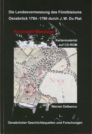 Die Landesvermessung des Fürstbistums Osnabrück 1784 – 1790 durch J.W. Du Plat von Delbanco,  Werner