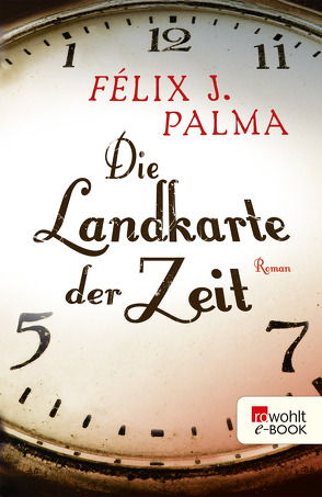 Die Landkarte der Zeit von Palma,  Félix J., Zurbrüggen,  Willi