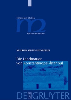 Die Landmauer von Konstantinopel-Istanbul von Asutay-Effenberger,  Neslihan