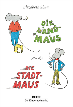 Die Landmaus und die Stadtmaus von Shaw,  Elizabeth